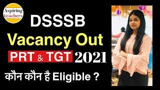 DSSSB Vacancy 2021 {PRT & TGT POST) | DSSSB Eligibility Criteria | Full Details | DSSSB SYLLABUS