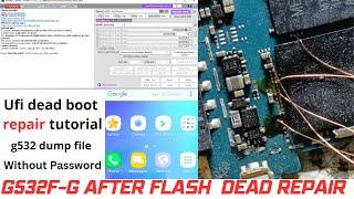 G532f / G / M flash after dead boot repair UFI/JTEG Full Tutorial g532 dump file without password