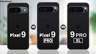 Google Pixel 9 vs Google Pixel 9 Pro vs Google Pixel 9 Pro XL || Full Comparison
