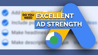 What Ad Strength really means and why it's (not) important - Google Ads tutorial