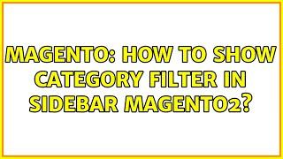 Magento: How to Show Category Filter In Sidebar Magento2?