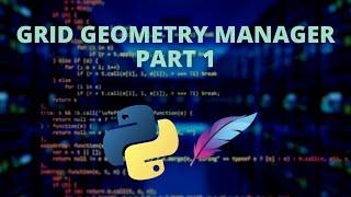 Python Tkinter   Grid Geometry Manager Part 1