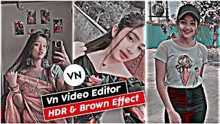 HDR & Brown Cc Effect Video Editing in VN App | HDR CC Video Editing | Vn Video Editor @mrarindam.