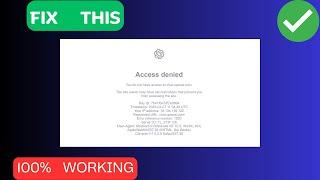 How to Fix “Access Denied” on ChatGPT