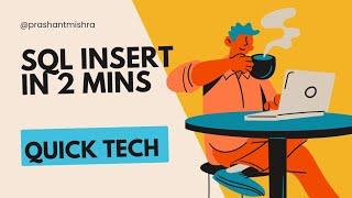 Insert data in the table in SQL || SSMS || Quick Tech|| Prashant Mishra