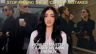 the ACTUAL guide to mastering classy woman energy | self-validation, lifestyle and habits