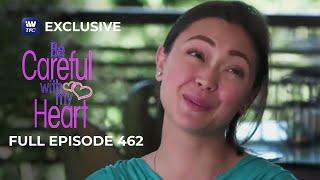 Full Episode 462 | Be Careful With My Heart