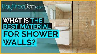 What Is The Best Material For Shower Walls?