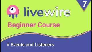 Livewire Beginner Tutorial | Events and Listeners | Part 7