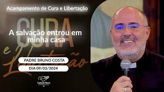 A salvação entrou em minha casa - Padre Bruno Costa - 09/03/2024