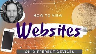 How to View Websites on Different Devices