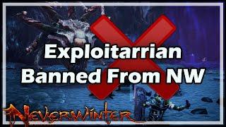 [Neverwinter] Exploitarrian Banned From Neverwinter