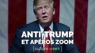 Culture Week #143 - Anti-Trump et Apéros Zoom