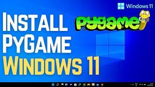 How to Install PyGame on Windows 11