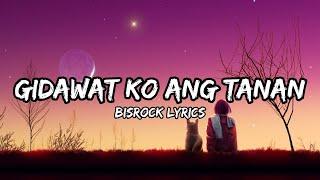 GIKALIMTAN ANG TANAN | Bisrock Lyrics