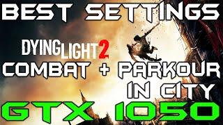 Dying Light 2 | GTX 1050 | BEST SETTINGS | Combat and Parkour Gameplay in City | #gtx1050