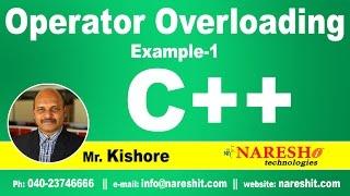 Operator Overloading in C++ Example 1 | C++ Tutorial | Mr. Kishore