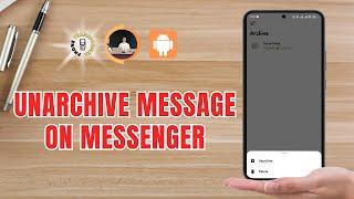 How to Unarchive a Message on Facebook Messenger