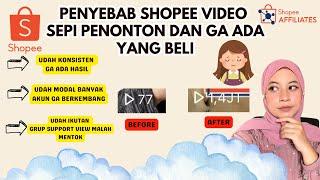 PENYEBAB SHOPEE VIDEO SEPI PENONTON DAN GA DAPET UANG