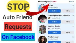 How To Stop Automatic friend Requests On Facebook