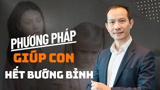 Phương pháp khiến con HẾT BƯỚNG BỈNH | Nguyễn Xuân Hương ABNLP