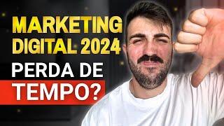 MARKETING DIGITAL AINDA FUNCIONA EM 2024?