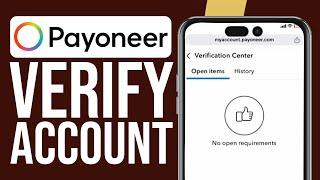 How To Verify Your Payoneer Account In 2024 (Fast And Easy!)