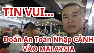 TIN VUI: Tăng Đoàn Sư Minh Tuệ Đã Nhập Cảnh Malaysia An Toàn Và Bình An