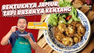 RUDY CHOIRUDIN | BENTUKNYA JAMUR, TAPI RASANYA KENTANG ~ KANCI BERBUMBU (KENTANG ACI)