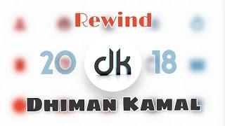 YouTube Rewind 2018 | Thank You All For Your Support | Dhiman Kamal