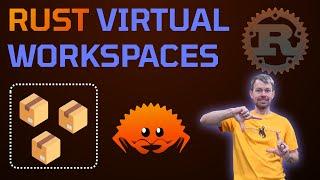 Organize Rust Projects with Cargo Virtual Workspaces  Rust Programming Tutorial for Developers
