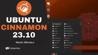 Ubuntu Cinnamon 23.10: Best New Features!