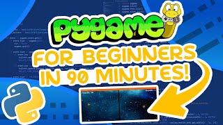 Pygame in 90 Minutes - For Beginners