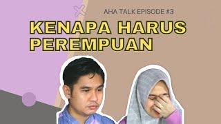 Fenomena KS : Siapa yang harus dijaga dan dididik ? | AHA Talk #3