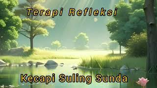 terapi refleksi diri dengan alunan kecapi suling#kecapi suling