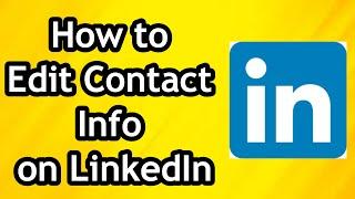 How to Edit Contact Info on LinkedIn