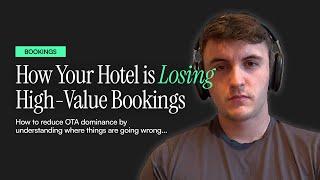 How Your Hotel is LOSING High-Value Bookings