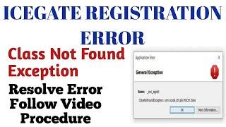 ICEGATE Error Class Not Found Exception |ICEGATE Registration Java Error Resolve | AD CODE | ICEGATE