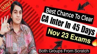 Best Chance To Clear CA INTER In 45 Days Nov 23 Exams | CA Learners