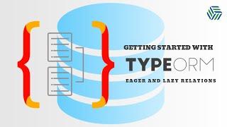 TypeORM | Eager and Lazy Relations