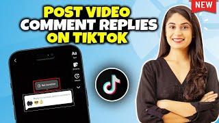 How to Post Video Comment Replies on TikTok 2024