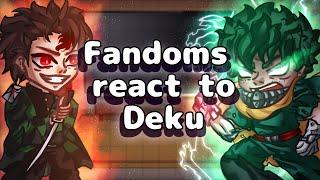 Fandoms React To Deku // Gacha React