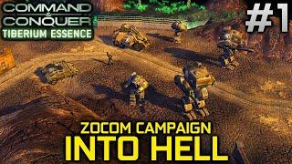C&C Tiberium Essence - Into Hell (ZOCOM Campaign) | C&C 3 Tiberium Wars