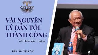 Vài nguyên lý dẫn đến thành công | Tác giả: GS. Phan Văn Trường | Cấy Nền Radio