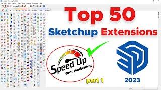 Top 50 Free Sketchup Extensions in 2023 You Must Download | Plugin For SketchUp Pro 2023 | part 1
