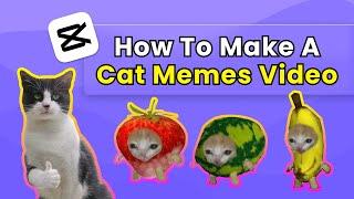 How To Make a Cat Meme Video using CapCut 2024 | Cat Meme Edition | Quick Tutorial