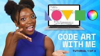 Tutorial 1: How to Code Digital Art in JavaScript | CODE Along with Black Girls CODE