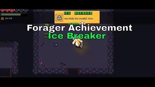 Forager Achievement: Ice Breaker