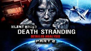 Death Stranding is SILENT HILLS (Part 2) - Aliens in P.T., Underwater Dimension, Bermuda | Theory