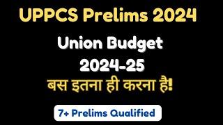 UPPCS Prelims 2024 | Union Budget 2024-24 #uppcs #uppcscurrentaffairs #budget